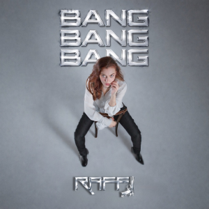 Nuovo Singolo per RAFFI   BANG BANG BANG
